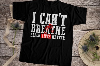 I Can Not Breathe Black Lives Matter